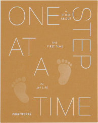 Printworks One Step at a Time - A Book About the First Time in My Life