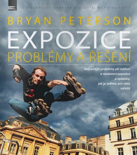 EXPOZICE problémy a řešení - Bryan Peterson (česky)